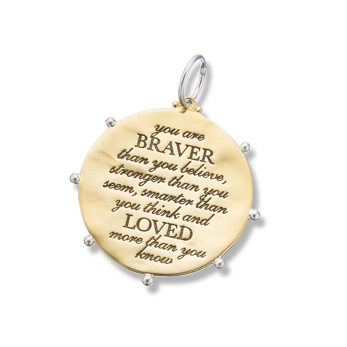 'Braver Than You Think' charm