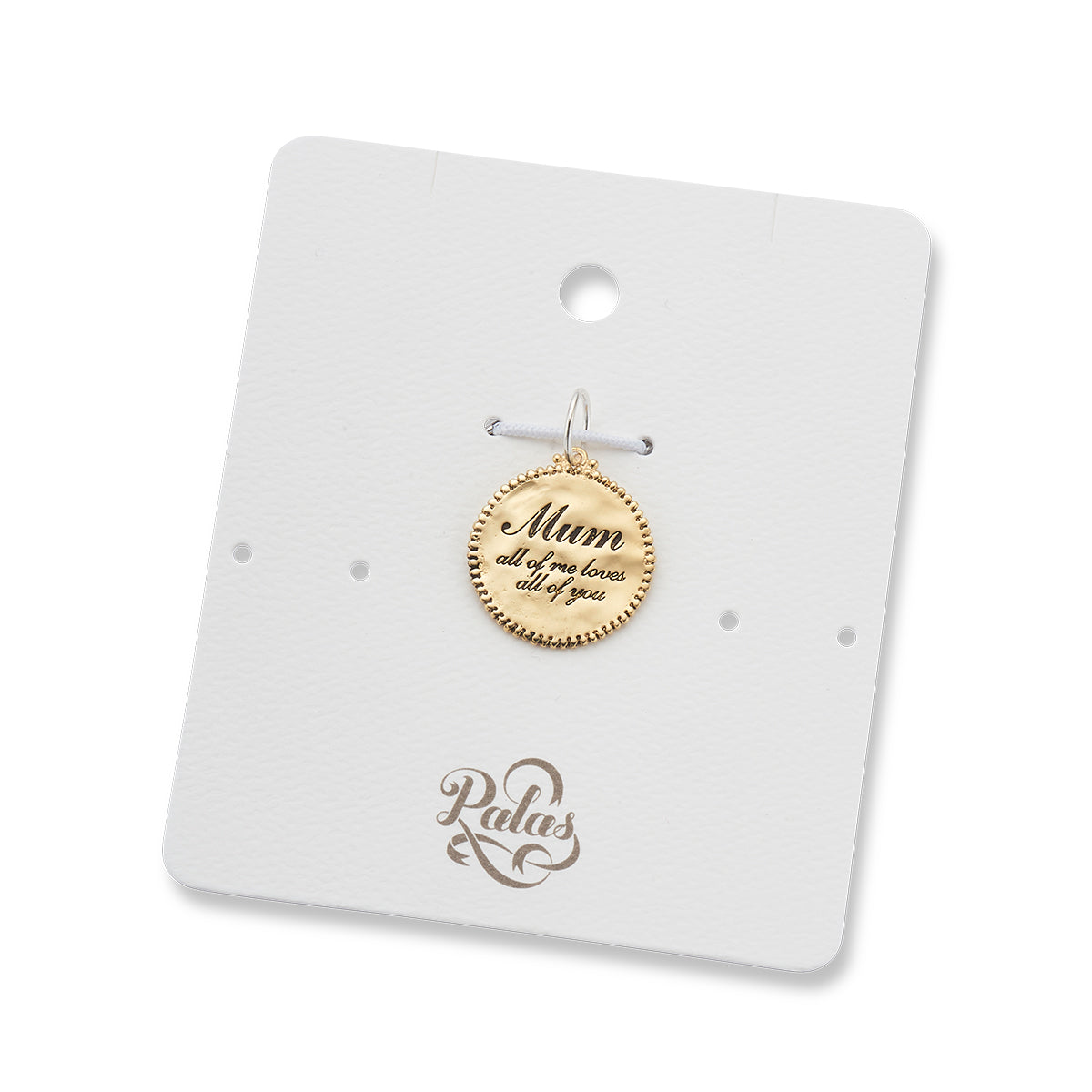 'Mum all of me loves all of you' charm
